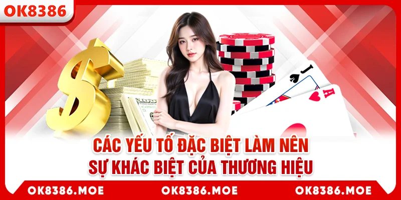Các yếu tố đặc biệt làm nên sự khác biệt của thương hiệu